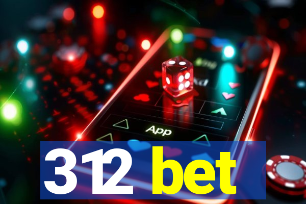 312 bet